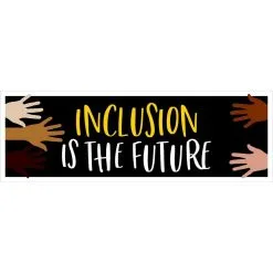Inclusion Is The Future Horizontal Banner